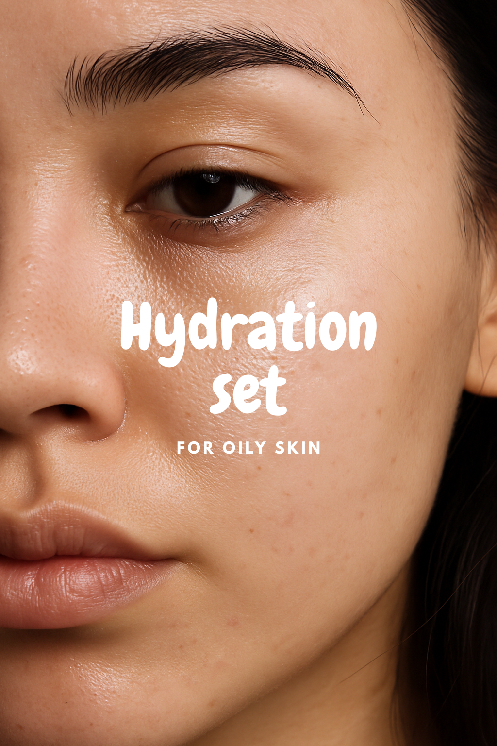Hydration set for oily skin